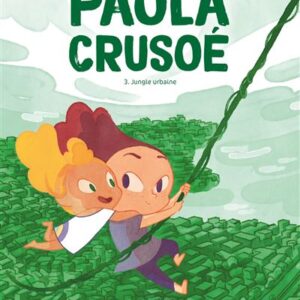 Paola Crusoé - 3 - Jungle Urbaine